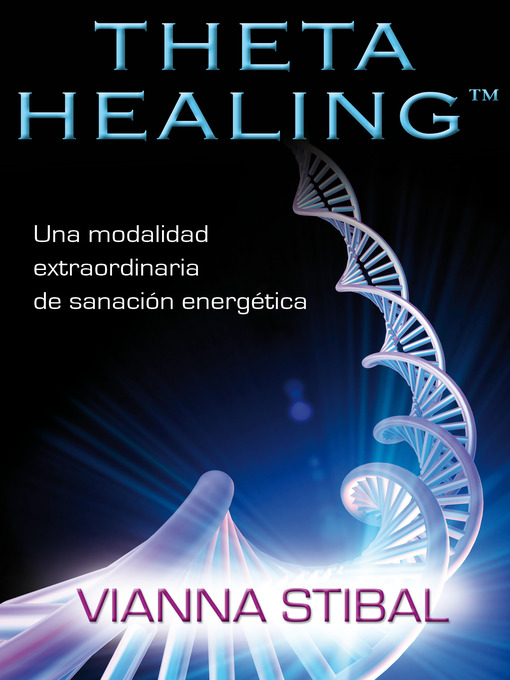 Title details for ThetaHealing® by Vianna Stibal - Available